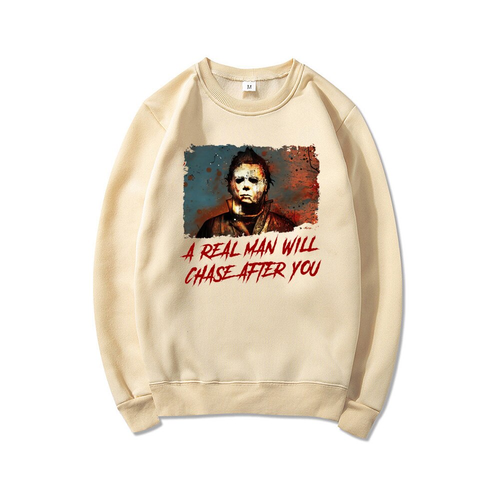 Funny Halloween Sweatshirt A Real Man Will Chase After You Sweatshirt Unisex Hoodies Scary Halloween Hoodie Spooky Pullovers Top Khaki