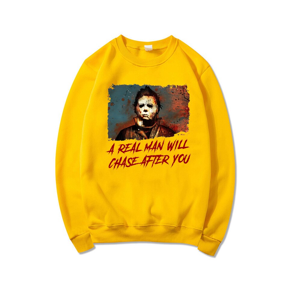 Funny Halloween Sweatshirt A Real Man Will Chase After You Sweatshirt Unisex Hoodies Scary Halloween Hoodie Spooky Pullovers Top Yellow