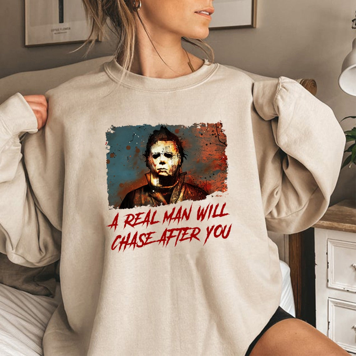 Funny Halloween Sweatshirt A Real Man Will Chase After You Sweatshirt Unisex Hoodies Scary Halloween Hoodie Spooky Pullovers Top AMAIO